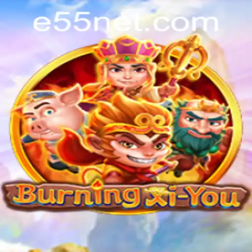 Explore the Adventurous World of BurningXiYou: A New Epic Game