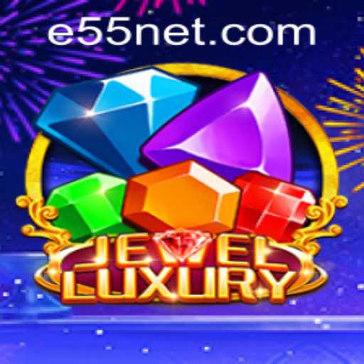 Explore the Dazzling World of JewelLuxury with e55 PH Login